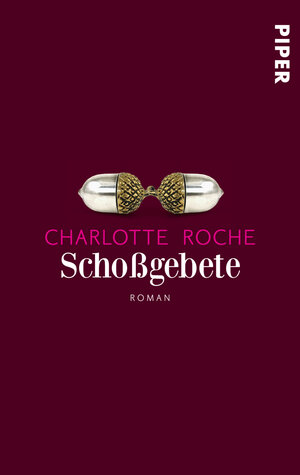 Buchcover Schoßgebete | Charlotte Roche | EAN 9783492301527 | ISBN 3-492-30152-5 | ISBN 978-3-492-30152-7