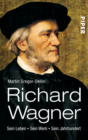 Buchcover Richard Wagner | Martin Gregor-Dellin | EAN 9783492301879 | ISBN 3-492-30187-8 | ISBN 978-3-492-30187-9