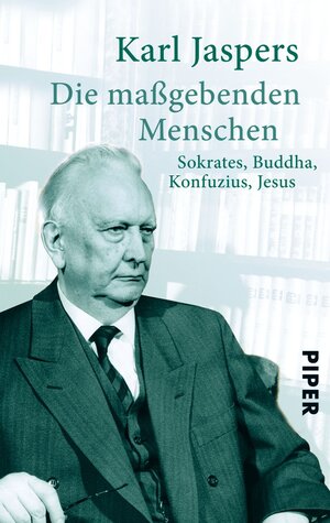 Buchcover Die maßgebenden Menschen | Karl Jaspers | EAN 9783492301978 | ISBN 3-492-30197-5 | ISBN 978-3-492-30197-8