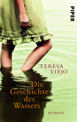 Buchcover Die Geschichte des Wassers | Teresa Viejo | EAN 9783492303163 | ISBN 3-492-30316-1 | ISBN 978-3-492-30316-3