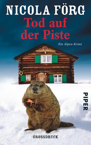 Buchcover Tod auf der Piste | Nicola Förg | EAN 9783492303170 | ISBN 3-492-30317-X | ISBN 978-3-492-30317-0