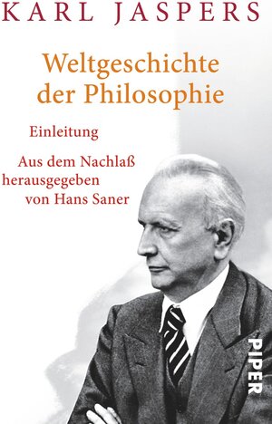 Buchcover Weltgeschichte der Philosophie | Karl Jaspers | EAN 9783492303439 | ISBN 3-492-30343-9 | ISBN 978-3-492-30343-9
