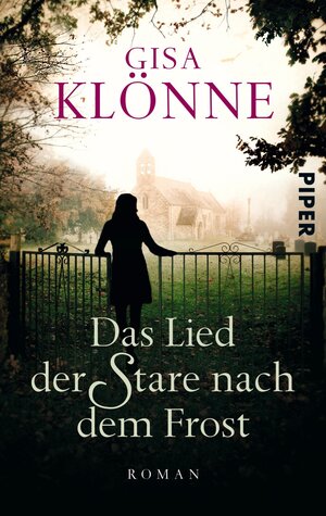 Buchcover Das Lied der Stare nach dem Frost | Gisa Klönne | EAN 9783492304764 | ISBN 3-492-30476-1 | ISBN 978-3-492-30476-4