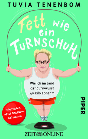 Buchcover Fett wie ein Turnschuh | Tuvia Tenenbom | EAN 9783492305365 | ISBN 3-492-30536-9 | ISBN 978-3-492-30536-5