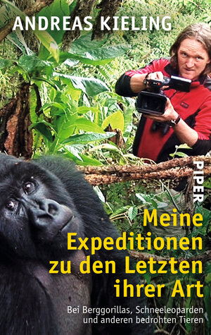 Buchcover Meine Expeditionen zu den Letzten ihrer Art | Andreas Kieling | EAN 9783492306270 | ISBN 3-492-30627-6 | ISBN 978-3-492-30627-0