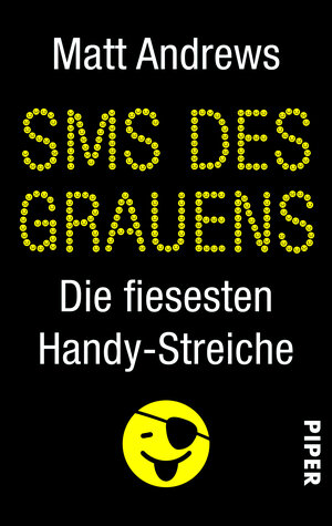 Buchcover SMS des Grauens | Matt Andrews | EAN 9783492306300 | ISBN 3-492-30630-6 | ISBN 978-3-492-30630-0