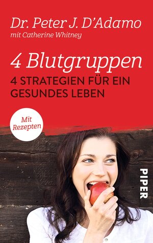 Buchcover 4 Blutgruppen - 4 Strategien für ein gesundes Leben | Peter J. D'Adamo | EAN 9783492306515 | ISBN 3-492-30651-9 | ISBN 978-3-492-30651-5