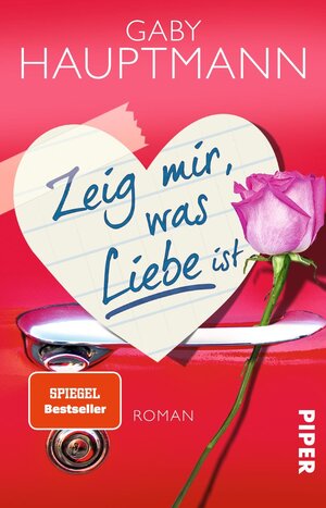 Buchcover Zeig mir, was Liebe ist | Gaby Hauptmann | EAN 9783492306805 | ISBN 3-492-30680-2 | ISBN 978-3-492-30680-5