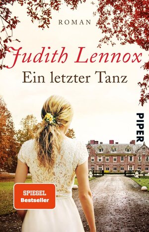 Buchcover Ein letzter Tanz | Judith Lennox | EAN 9783492307673 | ISBN 3-492-30767-1 | ISBN 978-3-492-30767-3