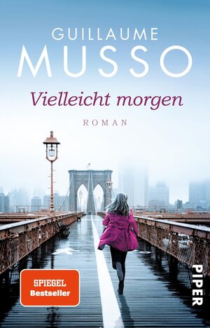 Buchcover Vielleicht morgen | Guillaume Musso | EAN 9783492307680 | ISBN 3-492-30768-X | ISBN 978-3-492-30768-0