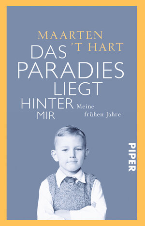 Buchcover Das Paradies liegt hinter mir | Maarten 't Hart | EAN 9783492308137 | ISBN 3-492-30813-9 | ISBN 978-3-492-30813-7