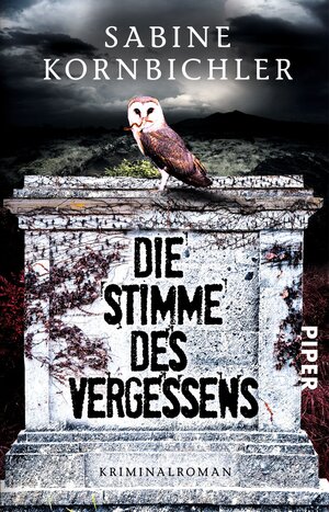 Buchcover Die Stimme des Vergessens | Sabine Kornbichler | EAN 9783492309448 | ISBN 3-492-30944-5 | ISBN 978-3-492-30944-8