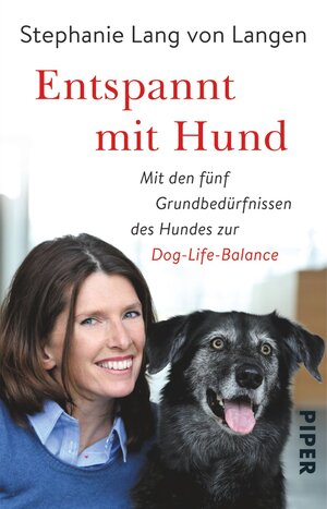 Buchcover Entspannt mit Hund | Stephanie Lang von Langen | EAN 9783492309493 | ISBN 3-492-30949-6 | ISBN 978-3-492-30949-3