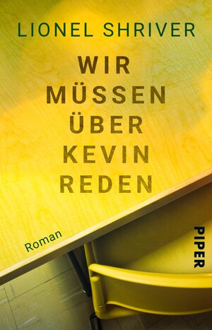 Buchcover Wir müssen über Kevin reden | Lionel Shriver | EAN 9783492310512 | ISBN 3-492-31051-6 | ISBN 978-3-492-31051-2