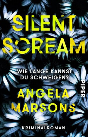Buchcover Silent Scream – Wie lange kannst du schweigen? | Angela Marsons | EAN 9783492311021 | ISBN 3-492-31102-4 | ISBN 978-3-492-31102-1