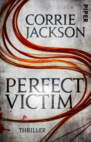 Buchcover Perfect Victim | Corrie Jackson | EAN 9783492311199 | ISBN 3-492-31119-9 | ISBN 978-3-492-31119-9