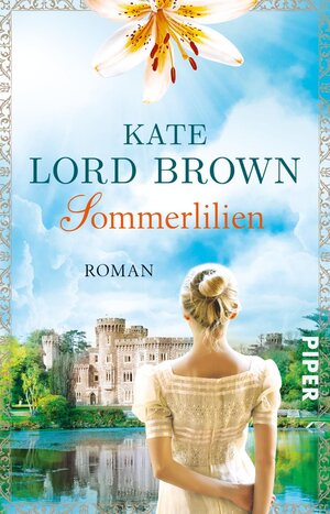 Buchcover Sommerlilien | Kate Lord Brown | EAN 9783492311373 | ISBN 3-492-31137-7 | ISBN 978-3-492-31137-3