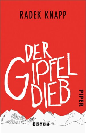 Buchcover Der Gipfeldieb | Radek Knapp | EAN 9783492311427 | ISBN 3-492-31142-3 | ISBN 978-3-492-31142-7