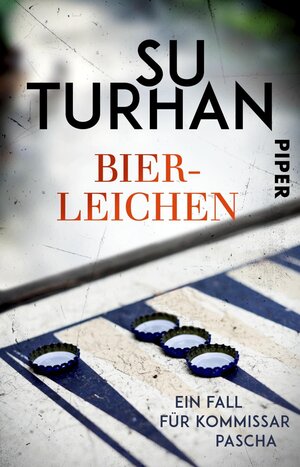 Buchcover Bierleichen | Su Turhan | EAN 9783492311687 | ISBN 3-492-31168-7 | ISBN 978-3-492-31168-7