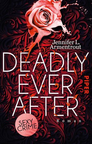 Buchcover Deadly Ever After | Jennifer L. Armentrout | EAN 9783492311731 | ISBN 3-492-31173-3 | ISBN 978-3-492-31173-1