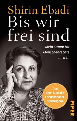 Buchcover Bis wir frei sind | Shirin Ebadi | EAN 9783492311854 | ISBN 3-492-31185-7 | ISBN 978-3-492-31185-4