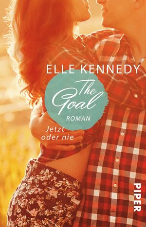 Buchcover The Goal – Jetzt oder nie | Elle Kennedy | EAN 9783492312004 | ISBN 3-492-31200-4 | ISBN 978-3-492-31200-4