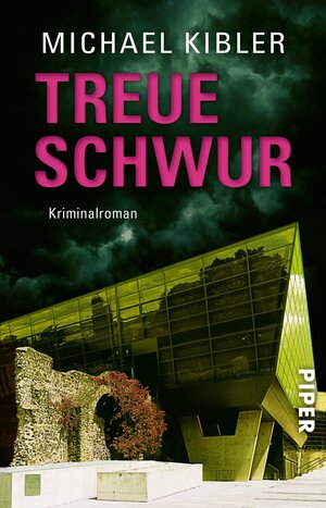 Buchcover Treueschwur | Michael Kibler | EAN 9783492312226 | ISBN 3-492-31222-5 | ISBN 978-3-492-31222-6