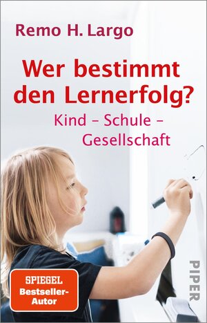 Buchcover Wer bestimmt den Lernerfolg? | Remo H. Largo | EAN 9783492312257 | ISBN 3-492-31225-X | ISBN 978-3-492-31225-7
