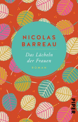 Buchcover Das Lächeln der Frauen | Nicolas Barreau | EAN 9783492312417 | ISBN 3-492-31241-1 | ISBN 978-3-492-31241-7