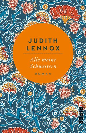 Buchcover Alle meine Schwestern | Judith Lennox | EAN 9783492312448 | ISBN 3-492-31244-6 | ISBN 978-3-492-31244-8