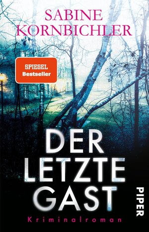 Buchcover Der letzte Gast | Sabine Kornbichler | EAN 9783492314770 | ISBN 3-492-31477-5 | ISBN 978-3-492-31477-0