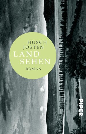 Buchcover Land sehen | Husch Josten | EAN 9783492315067 | ISBN 3-492-31506-2 | ISBN 978-3-492-31506-7