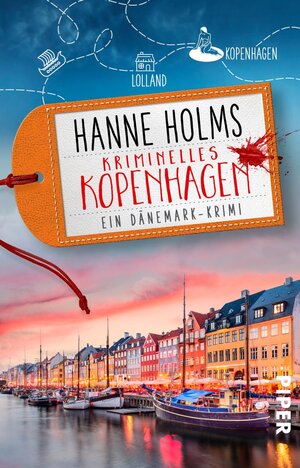 Buchcover Kriminelles Kopenhagen | Hanne Holms | EAN 9783492315081 | ISBN 3-492-31508-9 | ISBN 978-3-492-31508-1