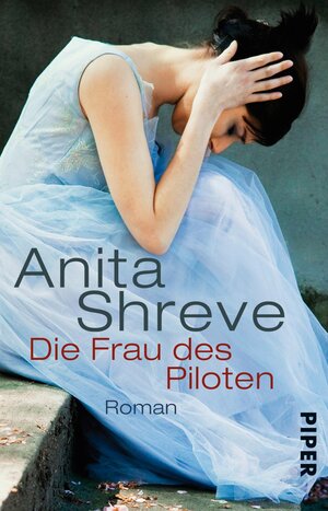 Buchcover Die Frau des Piloten | Anita Shreve | EAN 9783492315548 | ISBN 3-492-31554-2 | ISBN 978-3-492-31554-8