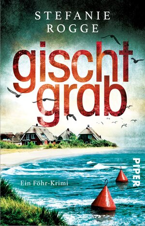 Buchcover Gischtgrab | Stefanie Rogge | EAN 9783492316033 | ISBN 3-492-31603-4 | ISBN 978-3-492-31603-3