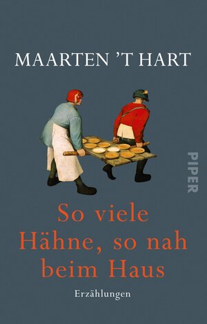 Buchcover So viele Hähne, so nah beim Haus | Maarten 't Hart | EAN 9783492316057 | ISBN 3-492-31605-0 | ISBN 978-3-492-31605-7