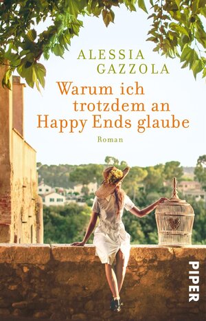 Buchcover Warum ich trotzdem an Happy Ends glaube | Alessia Gazzola | EAN 9783492316156 | ISBN 3-492-31615-8 | ISBN 978-3-492-31615-6