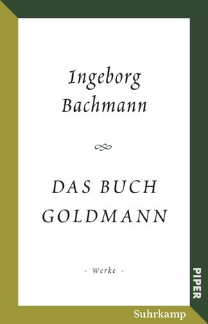 Buchcover Das Buch Goldmann | Ingeborg Bachmann | EAN 9783492316354 | ISBN 3-492-31635-2 | ISBN 978-3-492-31635-4