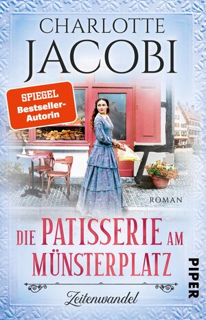 Buchcover Die Patisserie am Münsterplatz – Zeitenwandel | Charlotte Jacobi | EAN 9783492316484 | ISBN 3-492-31648-4 | ISBN 978-3-492-31648-4