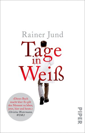 Buchcover Tage in Weiß | Rainer Jund | EAN 9783492316804 | ISBN 3-492-31680-8 | ISBN 978-3-492-31680-4