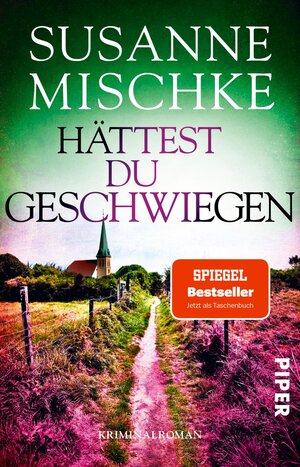 Buchcover Hättest du geschwiegen | Susanne Mischke | EAN 9783492316835 | ISBN 3-492-31683-2 | ISBN 978-3-492-31683-5