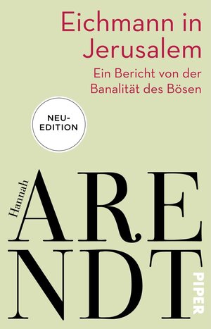 Buchcover Eichmann in Jerusalem | Hannah Arendt | EAN 9783492317085 | ISBN 3-492-31708-1 | ISBN 978-3-492-31708-5