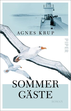 Buchcover Sommergäste | Agnes Krup | EAN 9783492317900 | ISBN 3-492-31790-1 | ISBN 978-3-492-31790-0