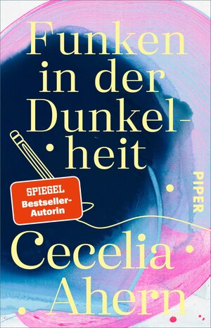 Buchcover Funken in der Dunkelheit | Cecelia Ahern | EAN 9783492319966 | ISBN 3-492-31996-3 | ISBN 978-3-492-31996-6