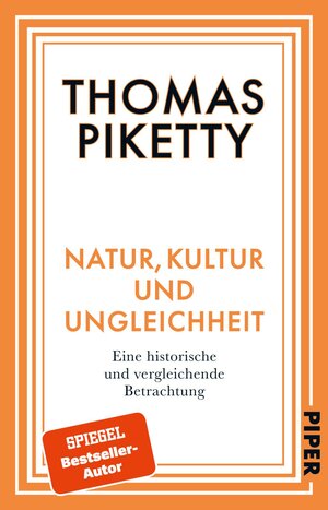 Buchcover Natur, Kultur und Ungleichheit | Thomas Piketty | EAN 9783492320214 | ISBN 3-492-32021-X | ISBN 978-3-492-32021-4