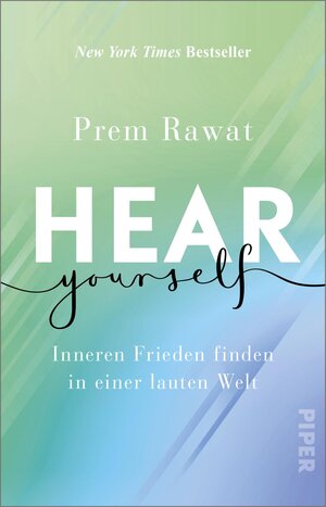 Buchcover Hear Yourself | Prem Rawat | EAN 9783492320566 | ISBN 3-492-32056-2 | ISBN 978-3-492-32056-6