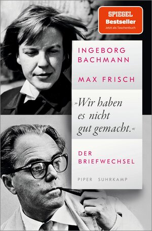 Buchcover »Wir haben es nicht gut gemacht« | Ingeborg Bachmann | EAN 9783492320603 | ISBN 3-492-32060-0 | ISBN 978-3-492-32060-3