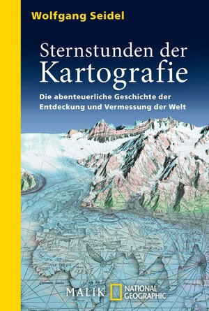 Buchcover Sternstunden der Kartografie | Wolfgang Seidel | EAN 9783492406024 | ISBN 3-492-40602-5 | ISBN 978-3-492-40602-4