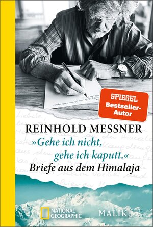 Buchcover »Gehe ich nicht, gehe ich kaputt.« Briefe aus dem Himalaja | Reinhold Messner | EAN 9783492406628 | ISBN 3-492-40662-9 | ISBN 978-3-492-40662-8