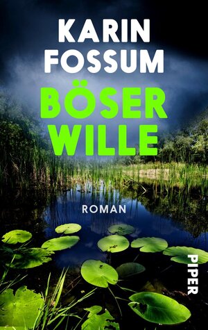 Buchcover Böser Wille | Karin Fossum | EAN 9783492501408 | ISBN 3-492-50140-0 | ISBN 978-3-492-50140-8